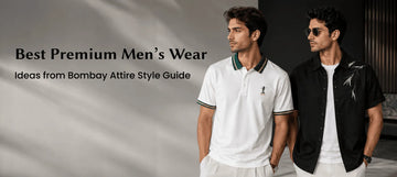 Best Premium Men’s Wear Ideas from Bombay Attire Style Guide